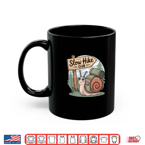 Mug Slow Hiking Club Snail Funny Outdoors Backpacking Trail Walk Shirt