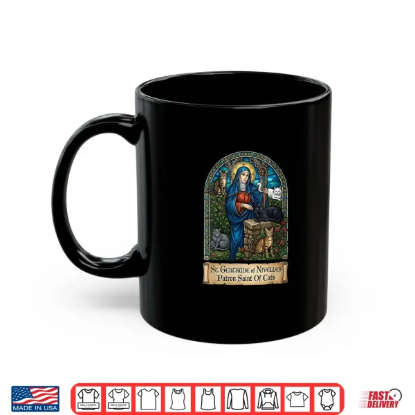 Mug St Gertrude Of Nivelles Patron Saint Of Cats Lovers Gifts Shirt