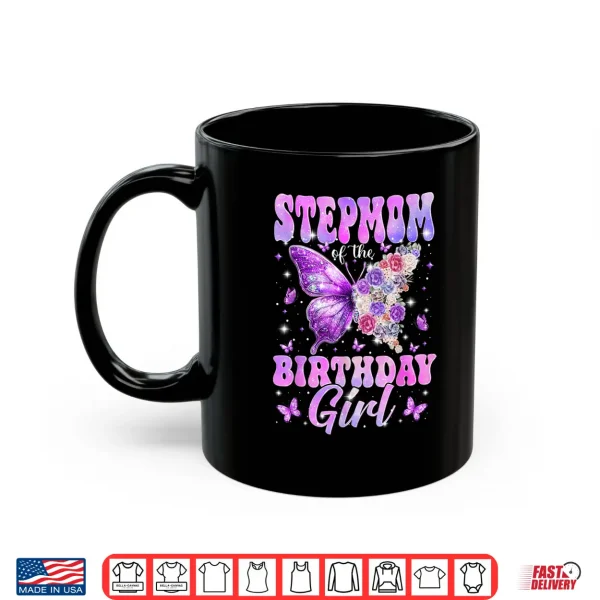 Mug Stepmom of The Birthday Girl Butterfly Family Matching Shirt