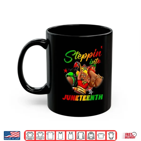 Mug Stepping into juneteenth Afro Woman Black Girls Sneakers Men Shirt