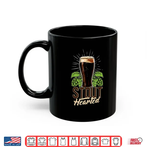 Stout Hearted Craft Beer Connoisseur Funny Beer Lover Shirt 3 Mug Stout Hearted Craft Beer Connoisseur Funny Beer Lover Shirt