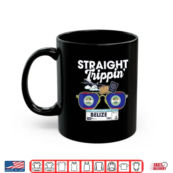 Mug Straight Trippin Belize Vacation Tour Travel Trip Matching Shirt