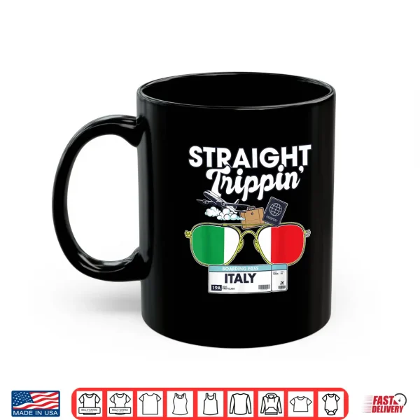 Mug Straight Trippin Italy Vacation Tour Travel Trip Matching Shirt