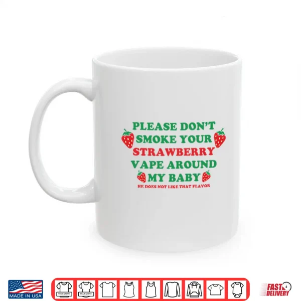 Mug Strawberry Vape Awareness Statement Shirt