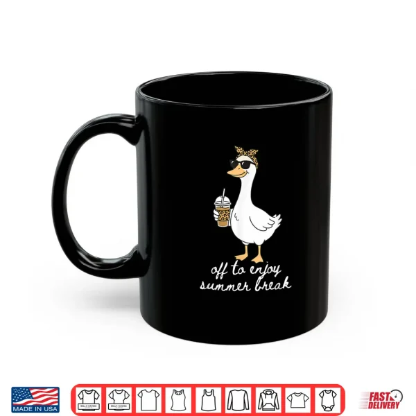 Mug Summer Break Silly Goose Teacher Off Duty Last Day of School Shirt