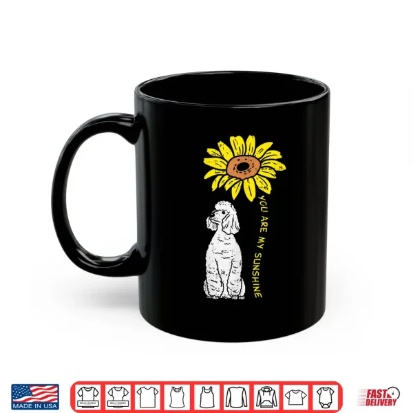 Mug Sunflower Sunshine Poodle Dog Lover Owner Girls Women Gift Shirt