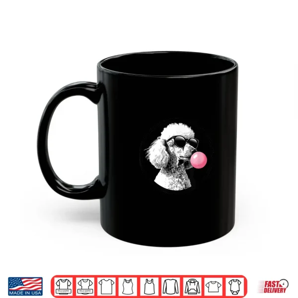 Mug Sunglasses Pink Bubble Gum Girls Standard Poodle Dog Lover Shirt