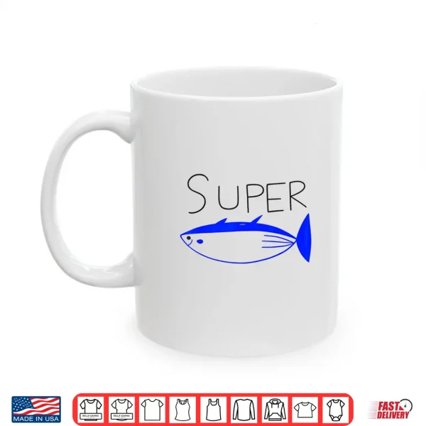 Super Tuna Funny Tuna Tee Shirt 3 Mug Super Tuna Funny Tuna Tee Shirt