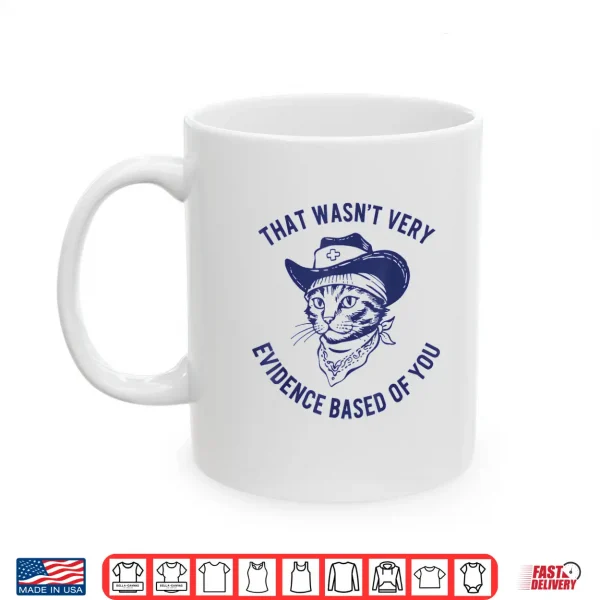 Mug That Wasnt Very Evidence Based of You Cat Cow Retro Funny Shirt