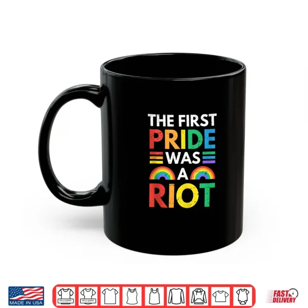 Mug The First Pride Was A Riot LGBTQ Subtle Pride Month 2021 Shirt