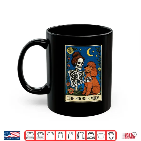 Mug The Poodle Mom Tarot Card Shirt