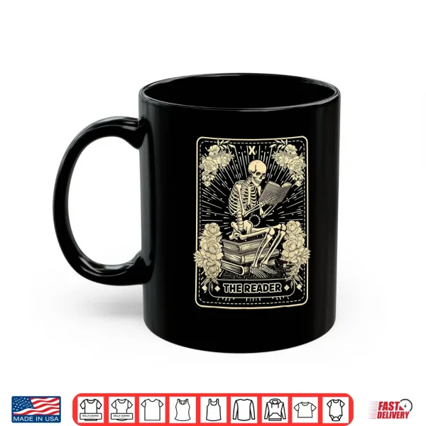 Mug The Reader Skeleton Tarot Card Book Reading Funny Shirt