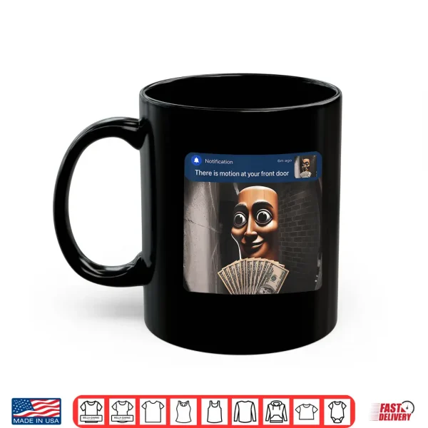 There Is Motion At Your Front Door Tung Tung Tung Sahur Meme Shirt 3 Mug There is Motion at Your Front Door Tung Tung Tung sahur Meme Shirt