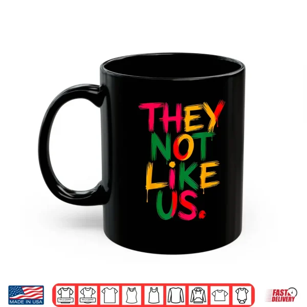 They Don'T Like Us Shirt Juneteenth 1865 Pride Shirt 3 Mug They Dont Like Us Shirt Juneteenth 1865 Pride Shirt