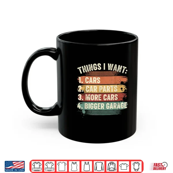 Mug Things I Want Car Parts Enthusiast Auto Mechanic Engine Shirt