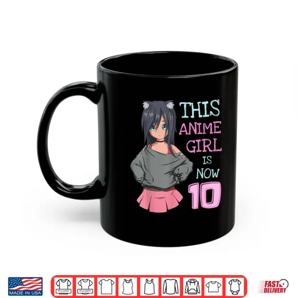 Mug This Anime Girl Is Now 10 Years Old Birthday Girl Kawaii Shirt