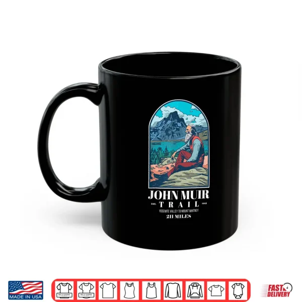 Mug Thru Hiking Souvenir Backpacking John Muir Trail Shirt