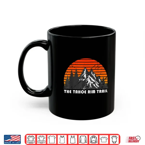 Mug Thru Hiking the Tahoe Rim Trail Shirt