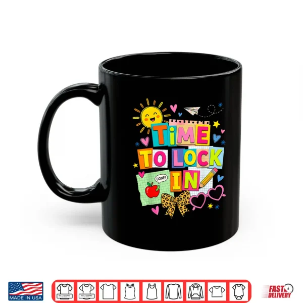 Mug Time to Lock in Staar State Testing Test Day Teacher Student Shirt