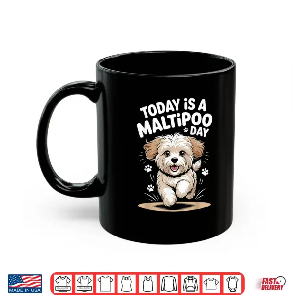 Mug Today is A Maltipoo Day Cute Funny Mix Breed Dog Breed Owner Shirt