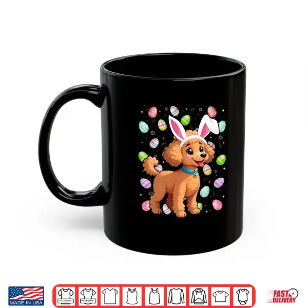 Mug Toy Poodle Dog Easter Egg Hunt Bunny Ear Toy Poodle Easter Shirt