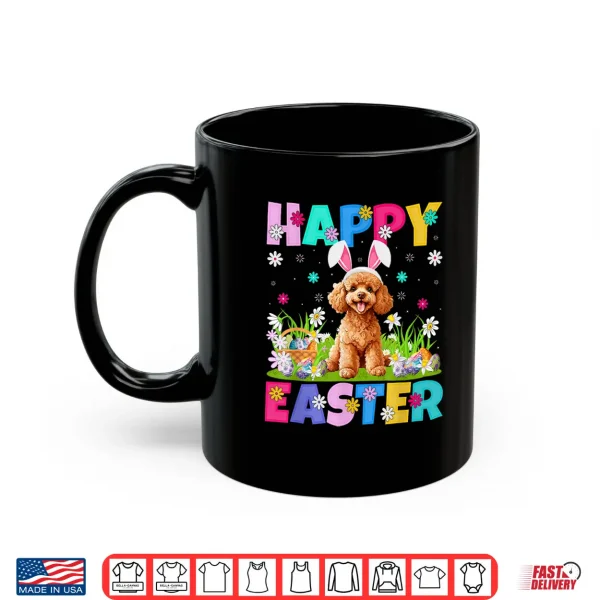 Mug Toy Poodle Dog Happy Easter Egg Hunt Bunny Ear Easter Shirt