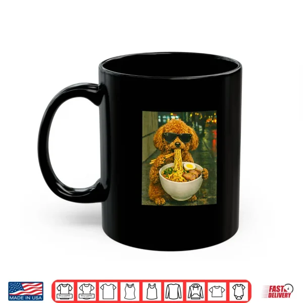 Mug Toy Poodle Eating Ramen Noodles Meme Retro Urban Shirt