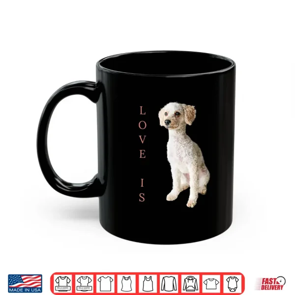 Mug Toy Poodle Shirt Women Men Kids Dog Mom Dad Love Pet Gift T Shirt