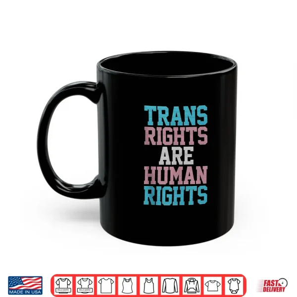 Trans Rights Are Human Rights Lgbtq Transgender Flag Pride Shirt 3 Mug Trans Rights Are Human Rights LGBTQ Transgender Flag Pride Shirt