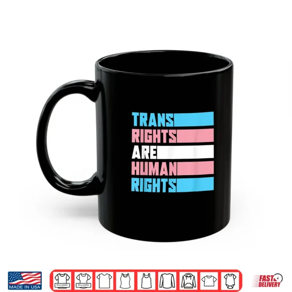 Mug Trans Rights Are Human Rights Pride Month Gift Transgender Shirt