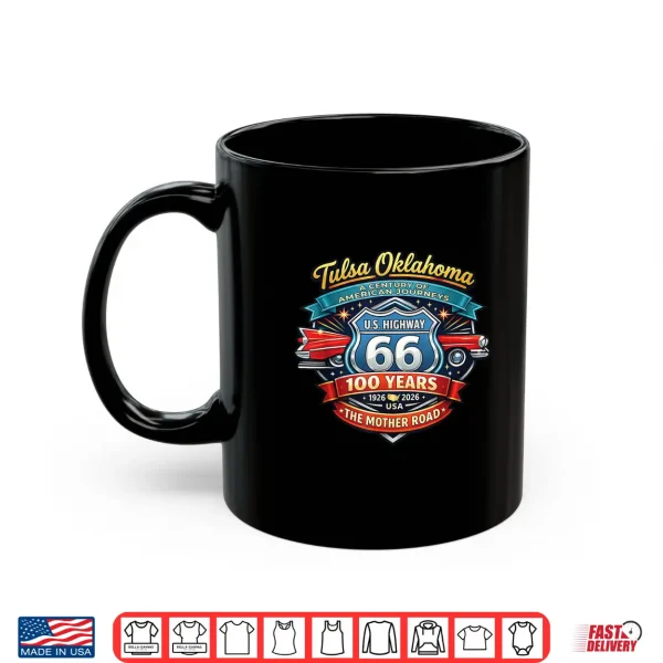 Mug Tulsa Oklahoma U.S. Highway 66 100th Anniversary Shirt