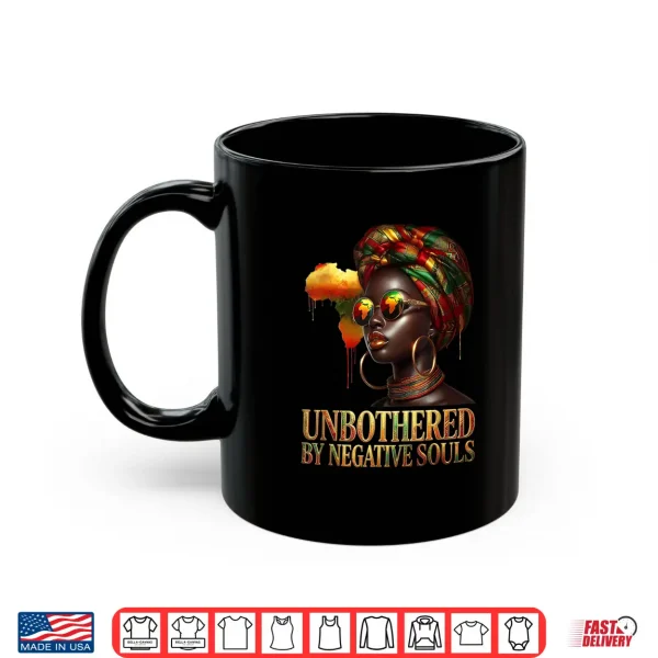 Mug Unbothered Melanin Queen Black Woman Pride Strong Shirt