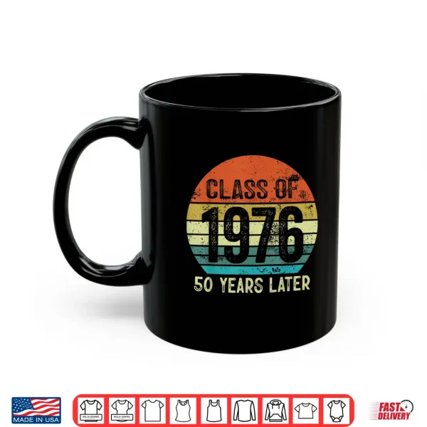 Mug Vintage Class Of 1976 50 Years Later Reunion High School Shirt