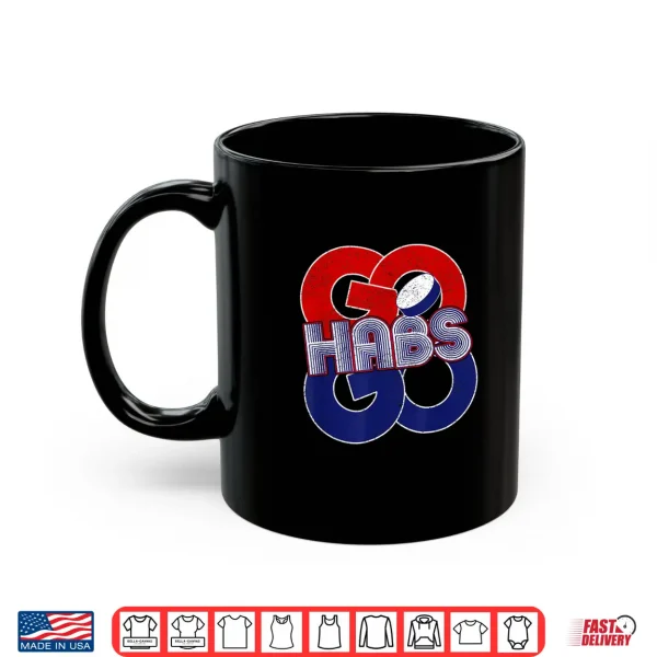 Mug Vintage Go Habs Go Retro Cheering Fan Team Spirit Shirt