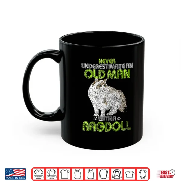 Mug Vintage Never Underestimate An Old Man With A Ragdoll Cat Shirt
