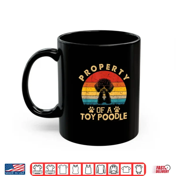 Mug Vintage Property of a Toy Poodle Dog Gifts Funny Dog Lovers Shirt