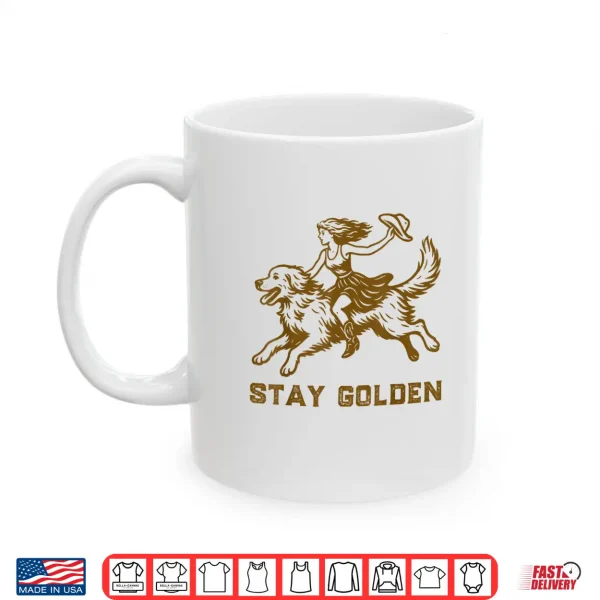 Mug Vintage Western Cowgirl Riding Golden Retriever Stay Golden Shirt