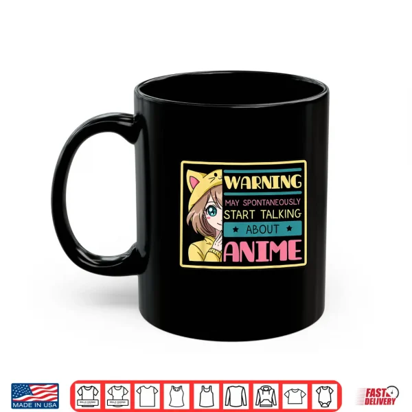 Mug Warning May Spontaneously Start Talking About Anime Manga Shirt