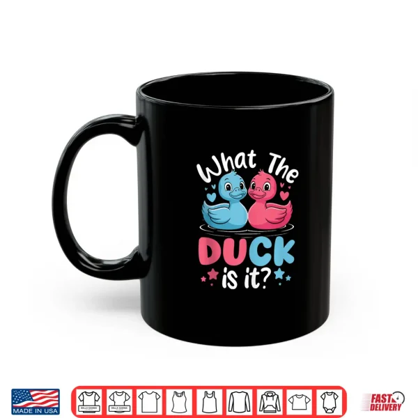 Mug What The Ducks is it Baby Gender Reveal Party Baby Shower Shirt