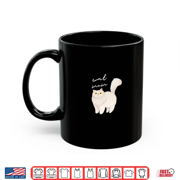 Mug White Persian Cat Mom For Cat Lovers Shirt