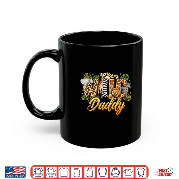 Mug Wild Daddy Safari Animals Birthday Born Two be Wild B Day Shirt
