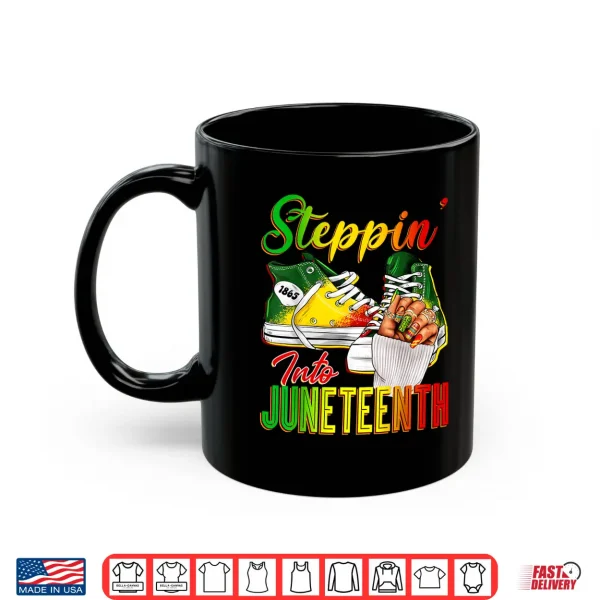 Mug Women Steppin Into Juneteenth Afro African Sneakers Girls Shirt