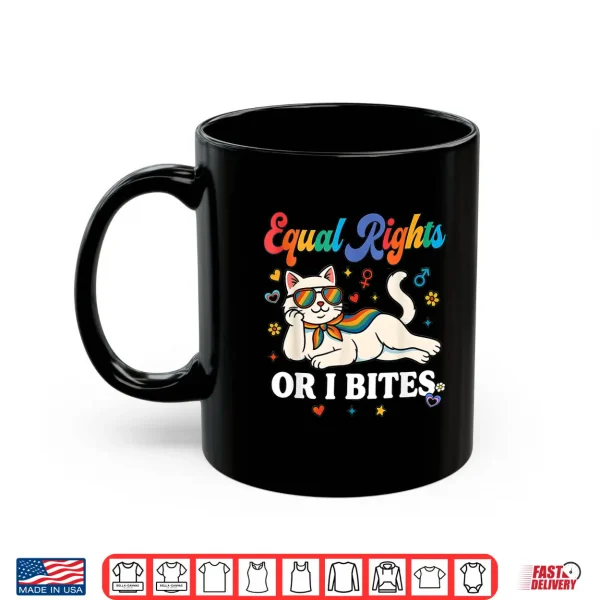 Mug Womens Equal Rights or I Bites Pride Month Ally Cat Feminist Shirt