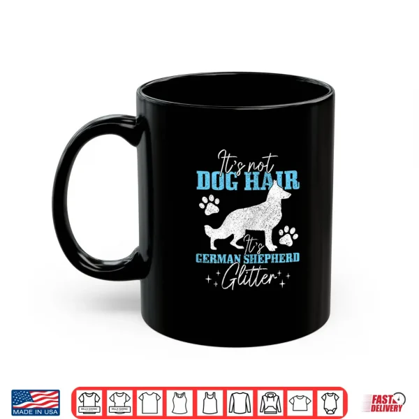 Mug Womens German Shepherd Its Not Dog Hair German Shepherd Glitter Shirt