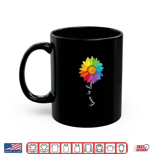 Mug Womens Love Is Love Rainbow Sunflower LGBT Gay Lesbian Pride Gifts Shirt