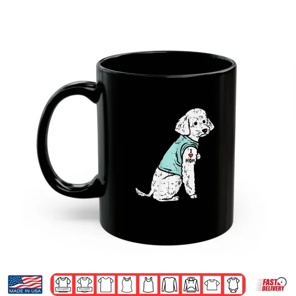 Mug Womens Poodle I Love Mom Tattoo Cute Pet Dog Owner Lover Women Gift Shirt