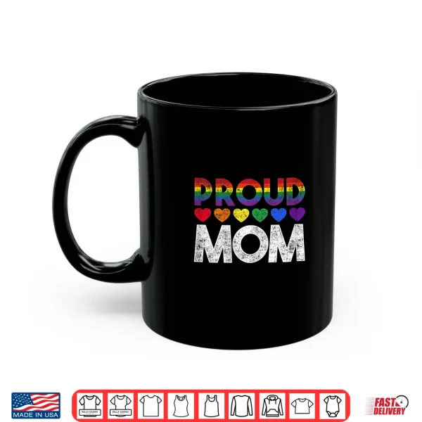 Mug Womens Proud Mom LGBT Shirt