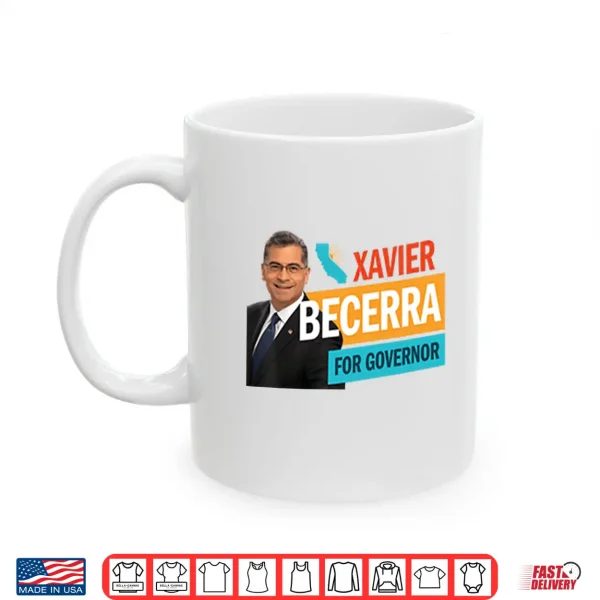 Mug Xavier Becerra For California Governor 2026 Shirt