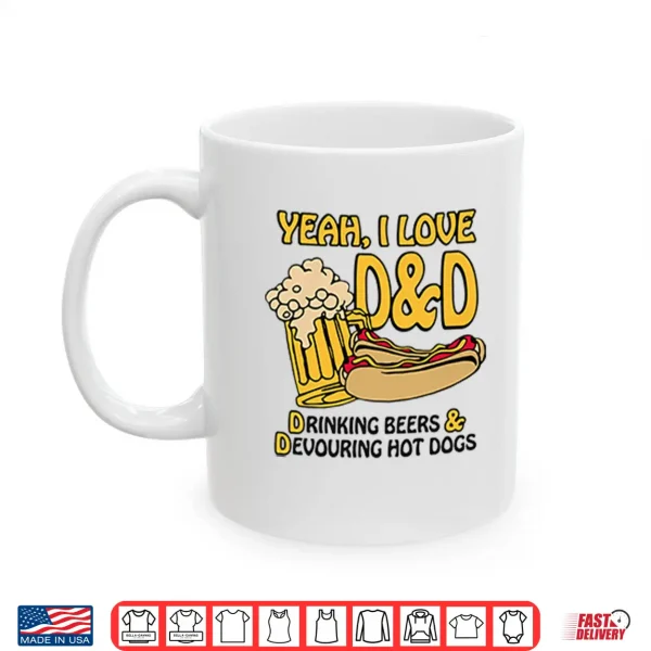 Mug Yeah I Love DD Drinking Beers And Devouring Hot Dogs Shirt