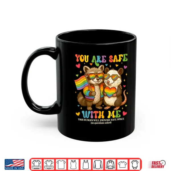 Mug You Are Safe With Me Raccoon Pride Month LGBTQ Women Men Shirt